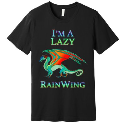 I Am Lazy Rainwing Premium T-Shirt