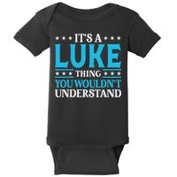 It's A Luke Thing Wouldn't Understand Personal Name Luke Baby Bodysuit