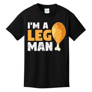 I'm A Leg Man Turkey Drumstick Funny Thanksgiving Holiday Kids T-Shirt