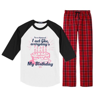 I Act Like Everydays My Birthday Ttpd Raglan Sleeve Pajama Set