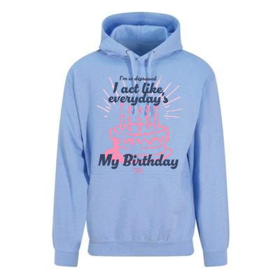 I Act Like Everydays My Birthday Ttpd Unisex Surf Hoodie