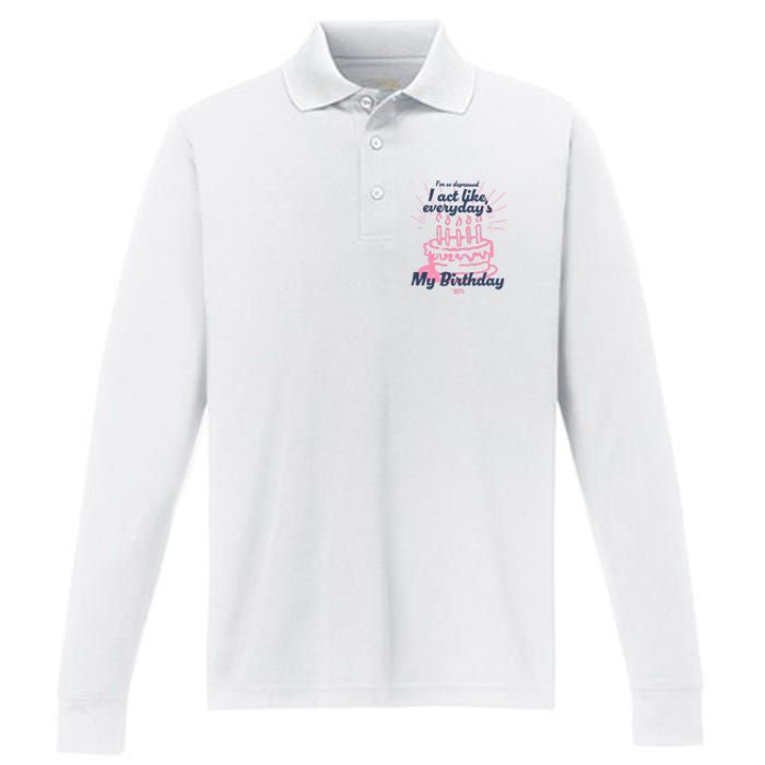 I Act Like Everydays My Birthday Ttpd Performance Long Sleeve Polo