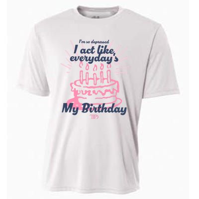 I Act Like Everydays My Birthday Ttpd Cooling Performance Crew T-Shirt