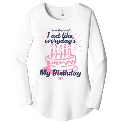 I Act Like Everydays My Birthday Ttpd Women's Perfect Tri Tunic Long Sleeve Shirt