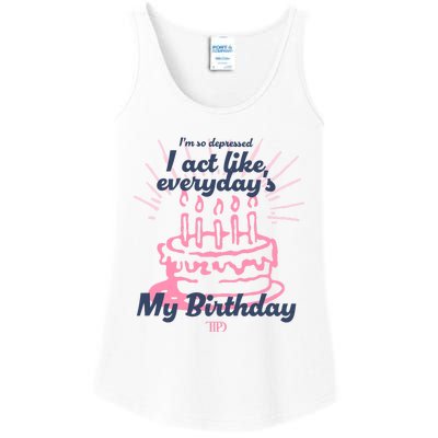 I Act Like Everydays My Birthday Ttpd Ladies Essential Tank