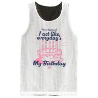 I Act Like Everydays My Birthday Ttpd Mesh Reversible Basketball Jersey Tank