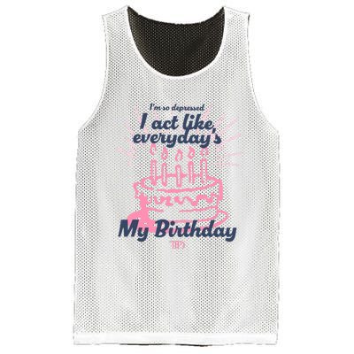 I Act Like Everydays My Birthday Ttpd Mesh Reversible Basketball Jersey Tank