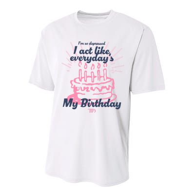 I Act Like Everydays My Birthday Ttpd Performance Sprint T-Shirt