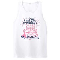 I Act Like Everydays My Birthday Ttpd PosiCharge Competitor Tank