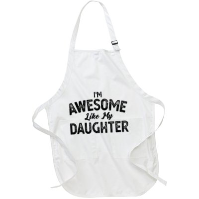 IM Awesome Like My Daughter Daughter Full-Length Apron With Pockets