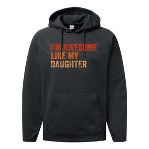 IM Awesome Like My Daughter Retro Funny Fathers Day Performance Fleece Hoodie