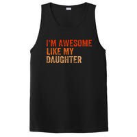 IM Awesome Like My Daughter Retro Funny Fathers Day PosiCharge Competitor Tank