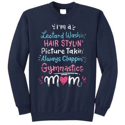 Im A Leotard Washin Hair Stylin Gymnastics Mom Mothers Day Tall Sweatshirt