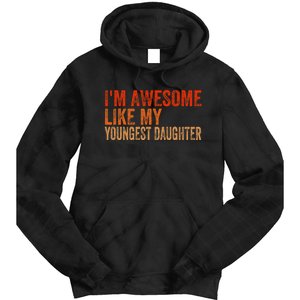 IM Awesome Like My Youngest Daughter Retro Mothers Day Tie Dye Hoodie