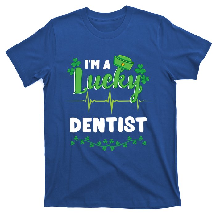 Im A Lucky Dentist St Patricks Day Great Gift T-Shirt