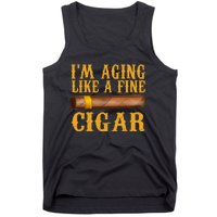 Im Aging Like A Fine Cigar Funny Fathers Day Dad Gift Idea Tank Top