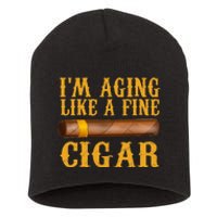 Im Aging Like A Fine Cigar Funny Fathers Day Dad Gift Idea Short Acrylic Beanie