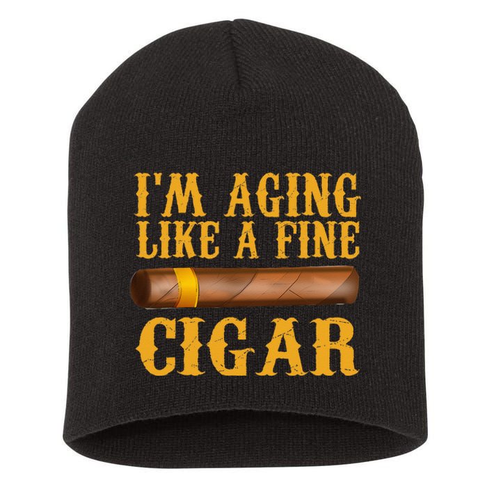 Im Aging Like A Fine Cigar Funny Fathers Day Dad Gift Idea Short Acrylic Beanie