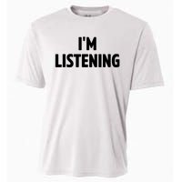 I Am Listening Funny White Lie Party Cooling Performance Crew T-Shirt