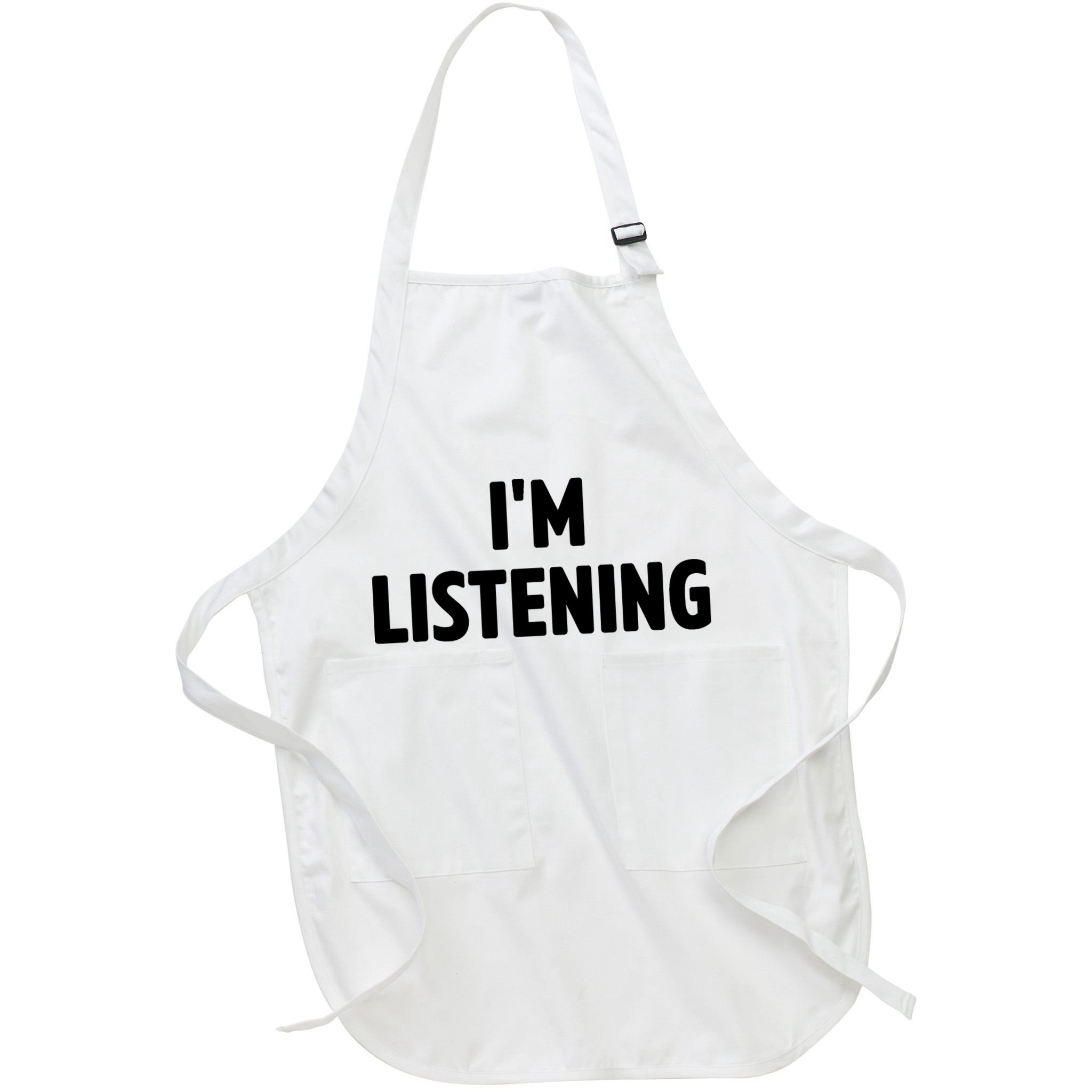 I Am Listening Funny White Lie Party Apron