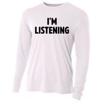 I Am Listening Funny White Lie Party Cooling Performance Long Sleeve Crew