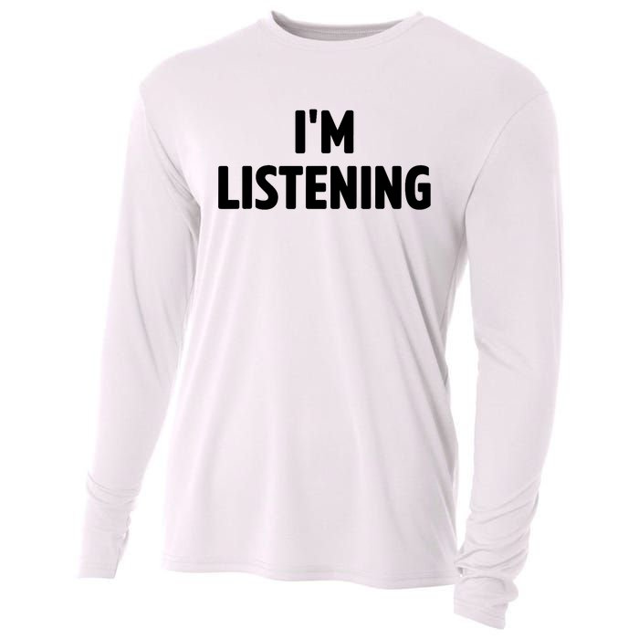 I Am Listening Funny White Lie Party Cooling Performance Long Sleeve Crew