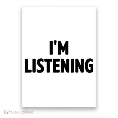 I Am Listening Funny White Lie Party Poster