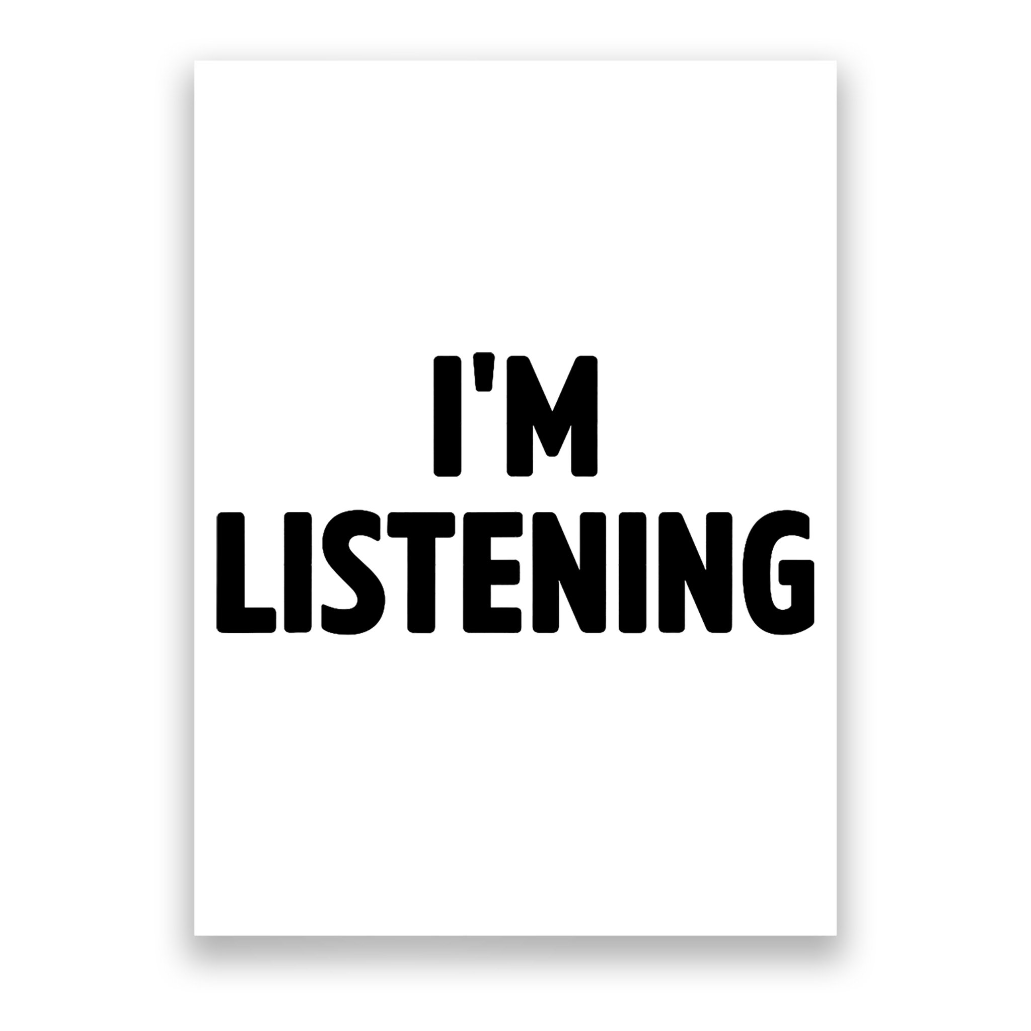 I Am Listening Funny White Lie Party Poster