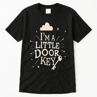 I'm A Little Door Key Mystery and Magic Creative Funny Cute Tall T-Shirt