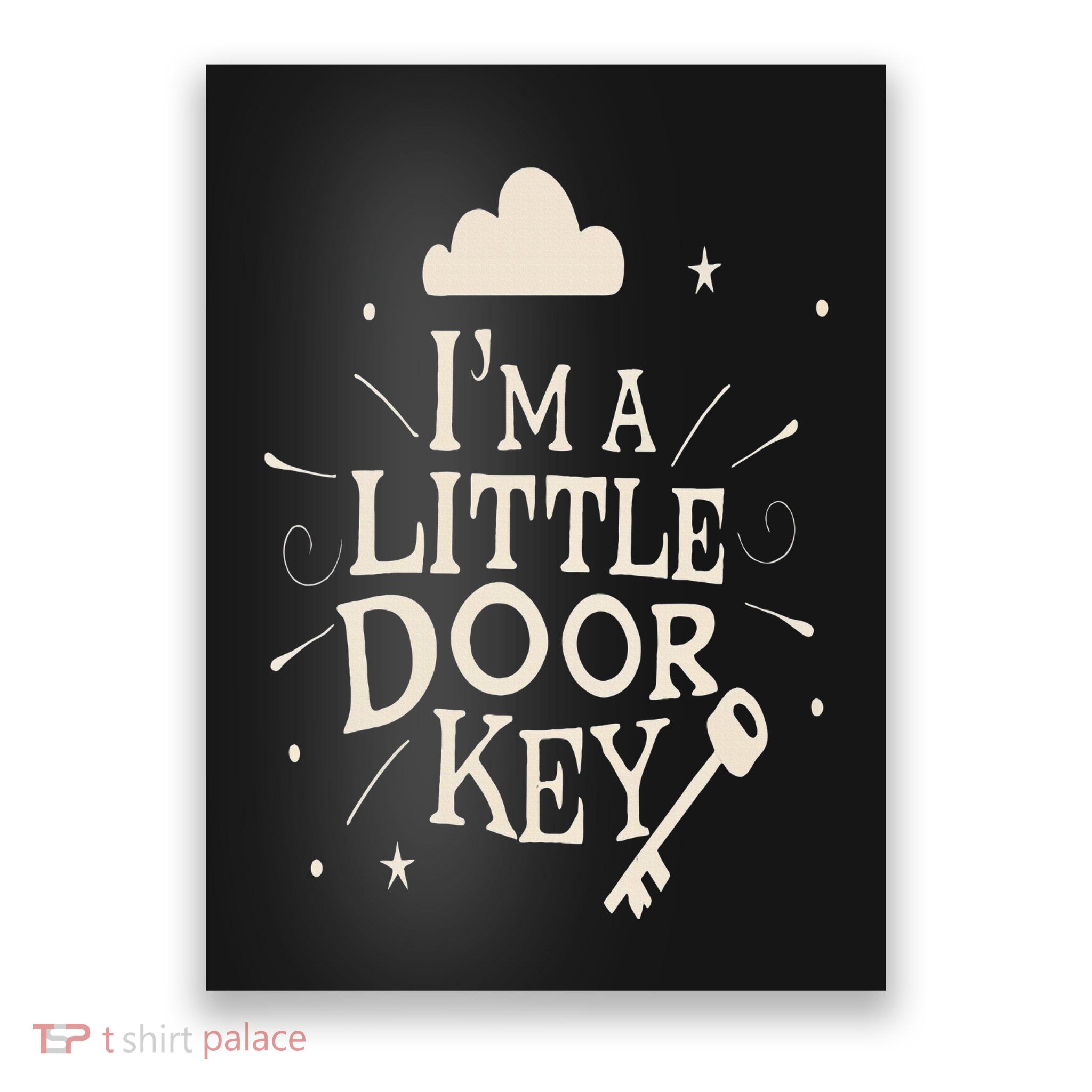 I'm A Little Door Key Mystery and Magic Creative Funny Cute Poster
