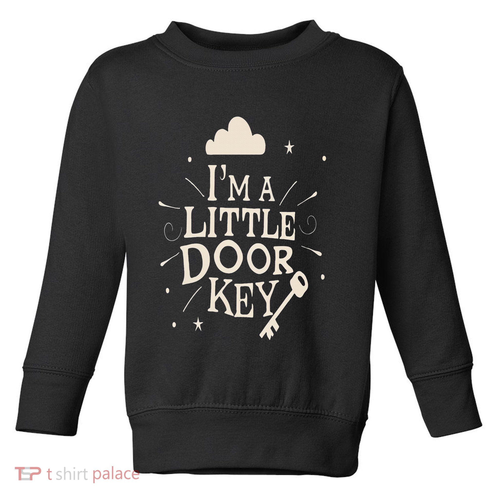 I'm A Little Door Key Mystery and Magic Creative Funny Cute Toddler Sweatshirt