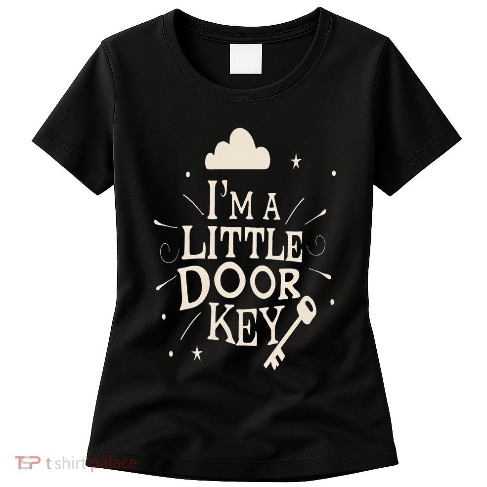 I'm A Little Door Key Mystery and Magic Creative Funny Cute Womens T-Shirt