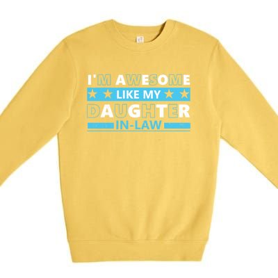 IM Awesome Like My Daughter In Law Vintage Fathers Day Gift Premium Crewneck Sweatshirt