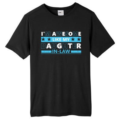 IM Awesome Like My Daughter In Law Vintage Fathers Day Gift Tall Fusion ChromaSoft Performance T-Shirt