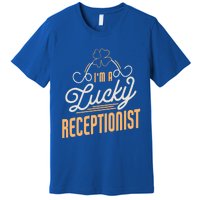 Im A Lucky Receptionist St Patricks Day Receptionist Gift Premium T-Shirt