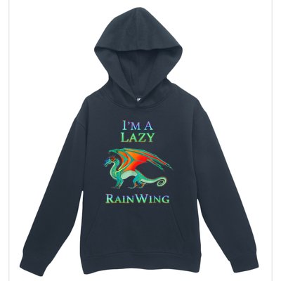 I'm A Lazy Rainwing Dragon Lovers, Rainy Dragon Urban Pullover Hoodie