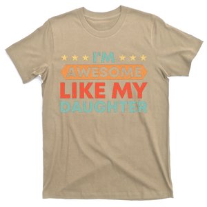 IM Awesome Like My Daughter Father Dad T-Shirt