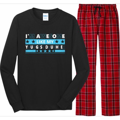 Im Awesome Like My Youngest Daughter For Mom Dad Fathers Day Great Gift Long Sleeve Pajama Set