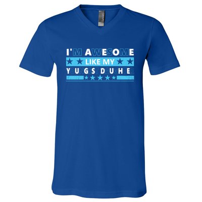 Im Awesome Like My Youngest Daughter For Mom Dad Fathers Day Great Gift V-Neck T-Shirt