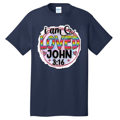 I Am Loved John 3:16 Tall T-Shirt