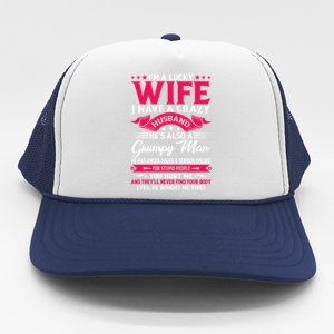 I'm A Lucky Wife I Have A Husband Funny Family Humor Wife Cute Gift Trucker Hat