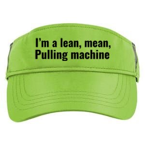 I’M A Lean Mean Pulling Machine Adult Drive Performance Visor