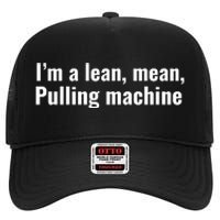 I’M A Lean Mean Pulling Machine High Crown Mesh Back Trucker Hat