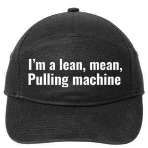 I’M A Lean Mean Pulling Machine 7-Panel Snapback Hat