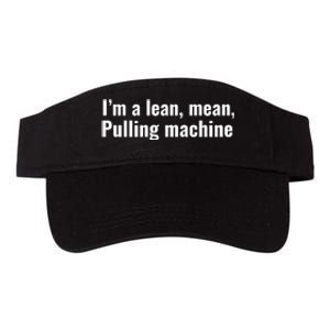 I’M A Lean Mean Pulling Machine Valucap Bio-Washed Visor