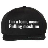 I’M A Lean Mean Pulling Machine Wool Snapback Cap