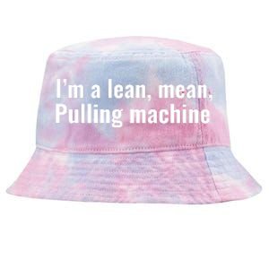 I’M A Lean Mean Pulling Machine Tie-Dyed Bucket Hat