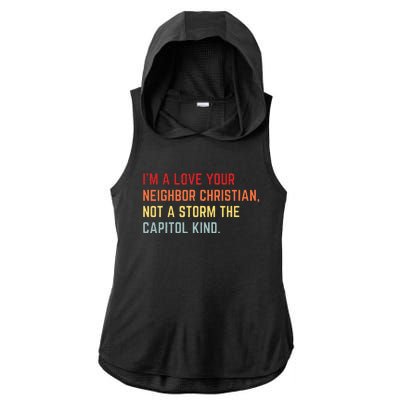 I’M A Love Your Neighbor Christian Not A Storm Capitol Kind Ladies PosiCharge Tri-Blend Wicking Draft Hoodie Tank