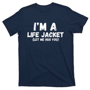 Im A Life Jacket Pretend Im A Life Jacket Costume Funny Halloween Costume T-Shirt