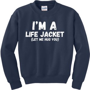 Im A Life Jacket Pretend Im A Life Jacket Costume Funny Halloween Costume Kids Sweatshirt